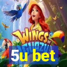 5u bet